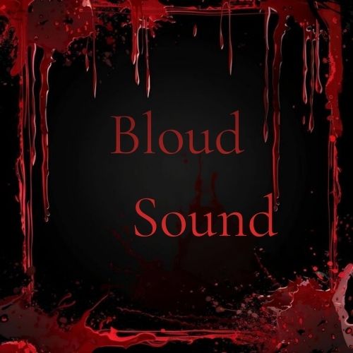 BLOUD SOUND